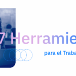 herramientas y tecnologías para el trabajo remoto y colaborativo - workana blog
